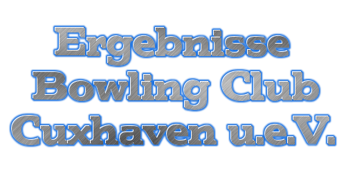 Ergebnisse Bowling Club Cuxhaven